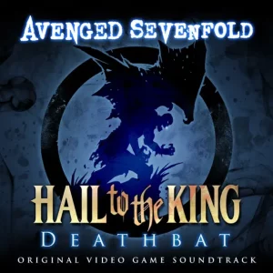 Avenged Sevenfold – Hail to the King: Deathbat (Original Video Game Soundtrack)