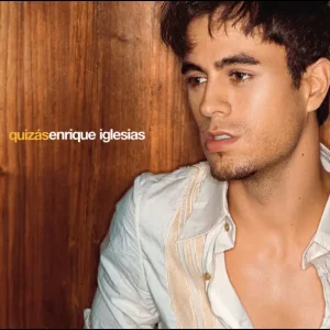 Enrique Iglesias – Quizás