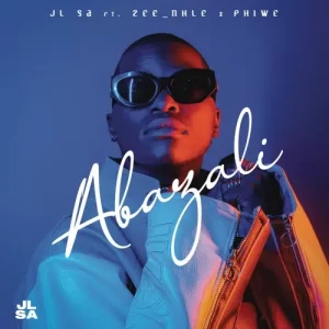 JL SA - Abazali Ft. Zee Nhle & Phiwe