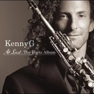 Kenny G – At Last...The Duets Album