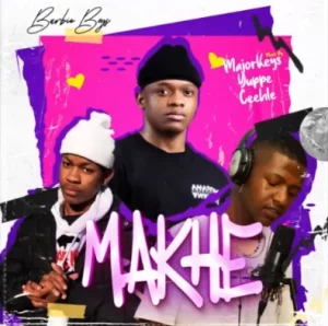 Major Keys, Yuppe, Ceehle - Makhe