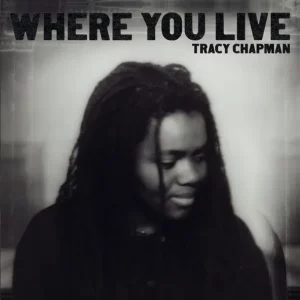 Tracy Chapman – Where You Live