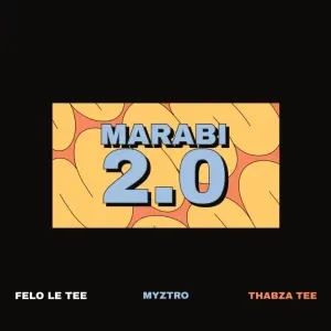 Felo Le Tee, Myztro & Thabza Tee - Marabi 2.0