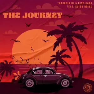 ThackzinDJ - The Journey ft. King Caro & Ndibo Ndibs