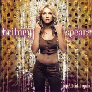 Britney Spears – Oops!... I Did It Again