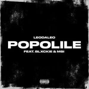 Leodaleo - Popolile ft Blxckie & M-SI