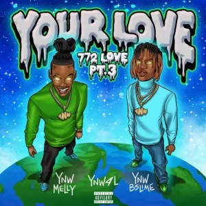 YNW Melly, YNW BSlime & Ynw4L - 772 Love, Pt. 3 (Your Love)