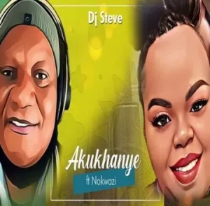 DJ Steve - Akukhanye ft. Nokwazi