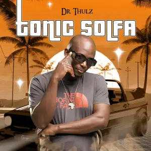 Dr Thulz – Tonic Solfa