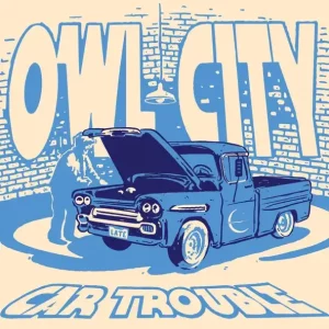 Owl City - Car Trouble