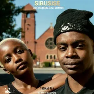 Thomas Rza - Sibusise ft Base mzansi, Le Sax & Hlonivic