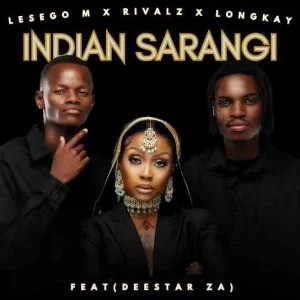 LESEGO M, RIVALZ & LONGKAY – INDIAN SARANGI