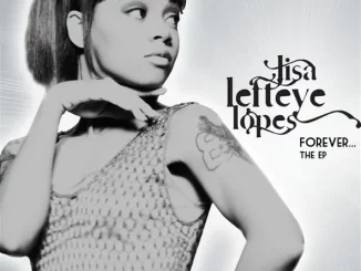 LISA LEFT EYE LOPES - FOREVER