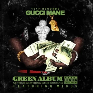 Green Album
Migos, Gucci Mane