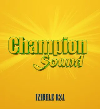 Izibele Rsa – Champion Sound