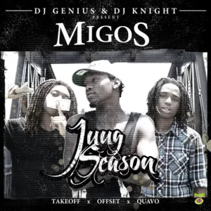 Juug Season
Migos