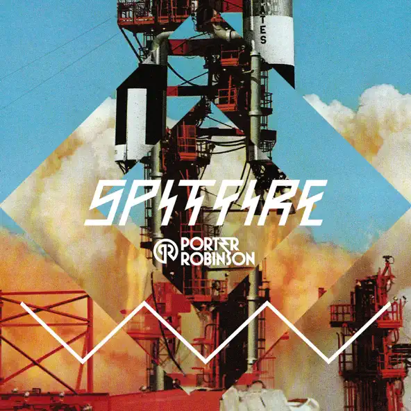 PORTER ROBINSON - SPITFIRE