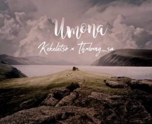 Kekeletso & Thxbxng_SA – Umona