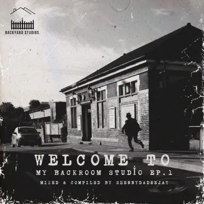 ShennyDaDeejay – Welcome To My Backroom Studio Vol. 1