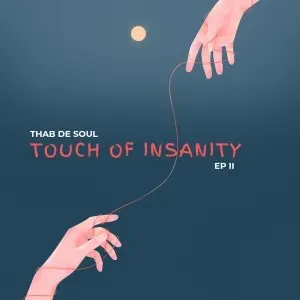 Ep: Thab De Soul - Touch Of Insanity EP II