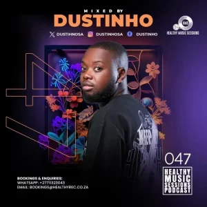 Dustinho – Healthy Music Sessions 047