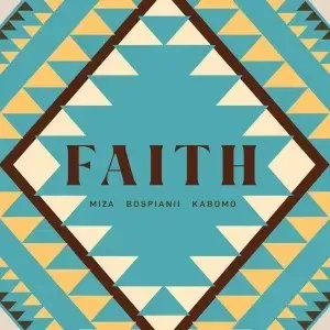 Miza & BosPianii – Faith