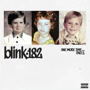 ALBUM: blink-182 – ONE MORE TIME... PART-2