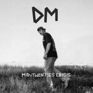 Dylan Marlowe – Mid-Twenties Crisis