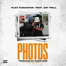 Flex Rabanyan – Photos Ft. Sir Trill