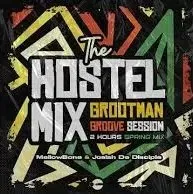 Josiah De Disciple & MellowBone – The Hostel Mix (Grootman Groove 2 Hours Session)