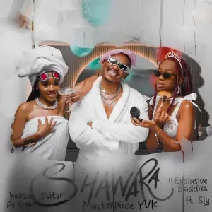 Kabza De Small, Tsitso & Masterpiece YVK – Shawara ft. Exclusive Baddies & Sly