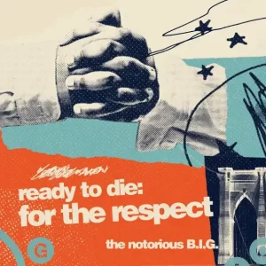 EP: The Notorious B.I.G. – Ready To Die: For The Respect