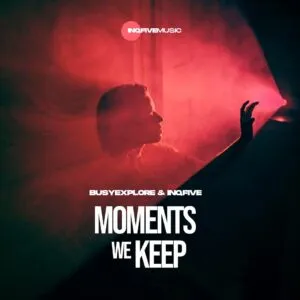 Ep: BusyExplore & InQfive - Moments We Keep