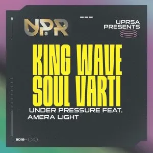 King Wave, Soul Varti & Amera Light – Under Pressure (SoulLab Galaxy Mix)