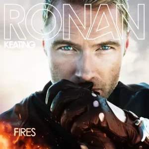 Ronan Keating – Fires (Deluxe Version)