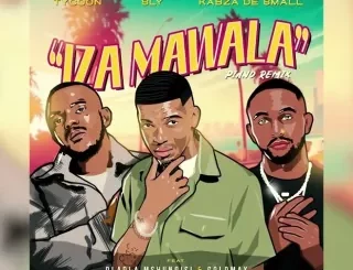 Tycoon – Iza Mawala Ft. Sly, Kabza De Small, Dladla Mshunqisi & Goldmax]