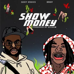 Casey Veggies - Show Money (feat. Brody)