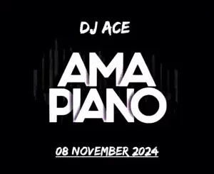 DJ Ace – Amapiano Mix (08 November)