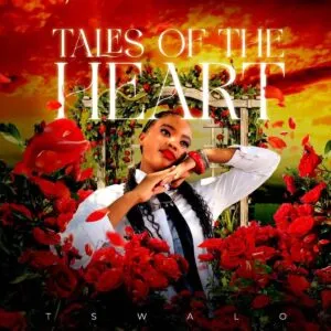 Ep: Tswalo - Tales of The Heart