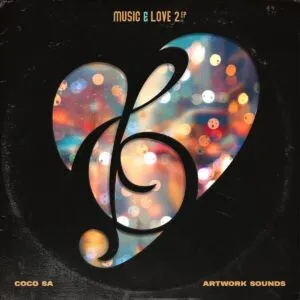 Ep: CocoSA & Artwork Sounds - Music & Love 2