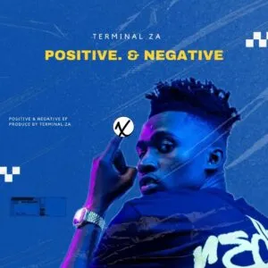 Ep: Terminal ZA - Positive & Negative